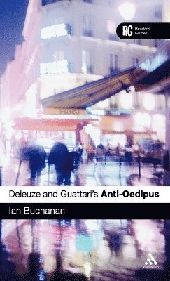 Ian Buchanan - Deleuze and Guattari's 'Anti-Oedipus', Inbunden