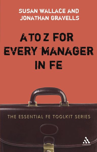 Susan Wallace, Jonathan Gravells - to Z for Every Manager in FE, Häftad