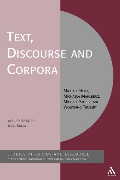 Michael Hoey, Michaela Mahlberg, Michael Stubbs, Wolfgang Teubert, Michaela Mahlberg - Text, Discourse and Corpora, Häftad