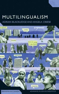 Adrian Blackledge, Angela Creese - Multilingualism, Inbunden