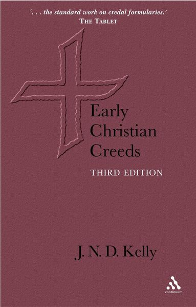 J. N. D. Kelly - Early Christian Creeds, Häftad