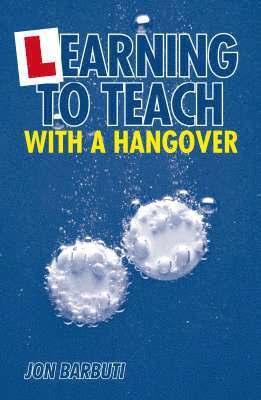 Learning to Teach with a Hangover 1