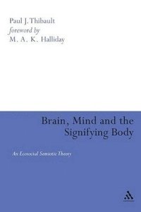 bokomslag Brain, Mind and the Signifying Body