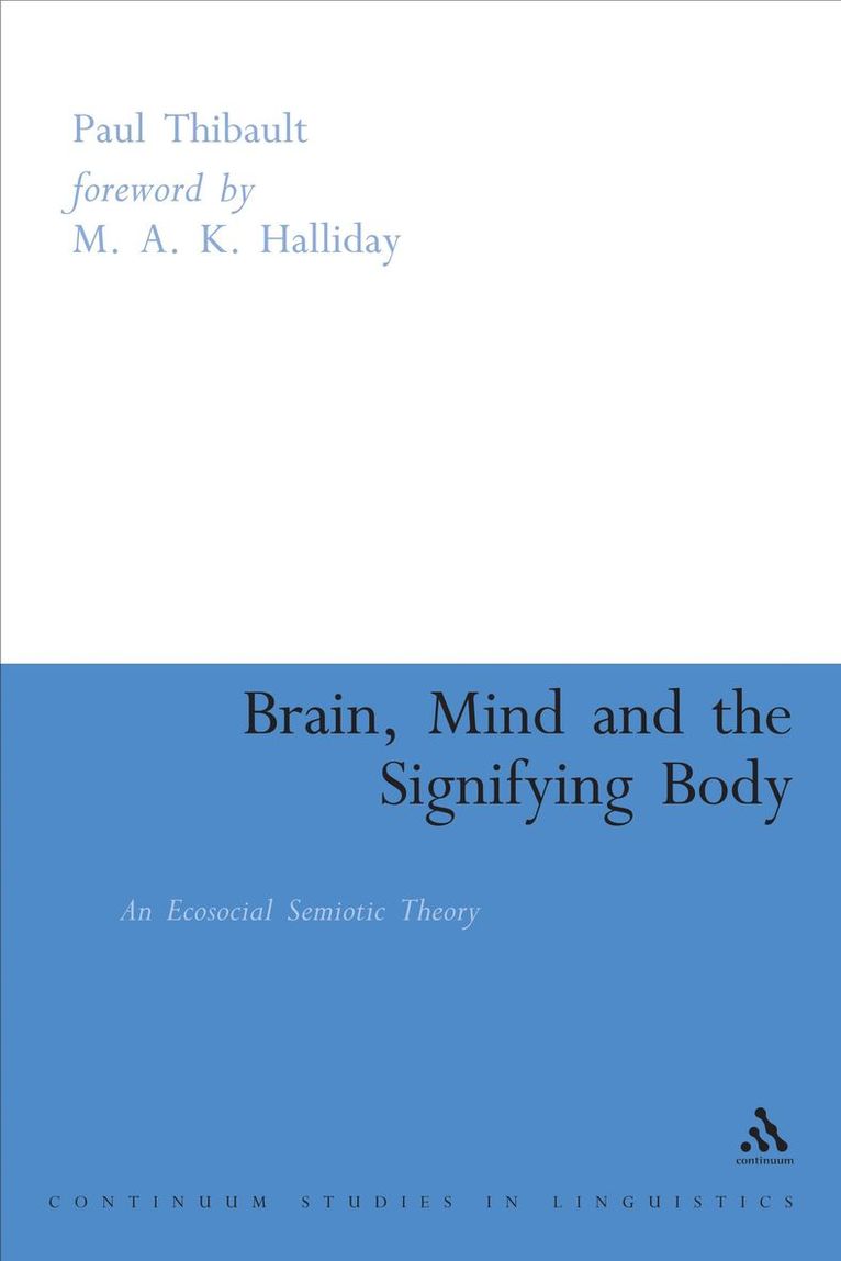 Paul Thibault, Paul J. Thibault - Brain, Mind and the Signifying Body, Häftad