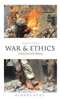 Nicholas Fotion, James Garvey - War and Ethics, Inbunden