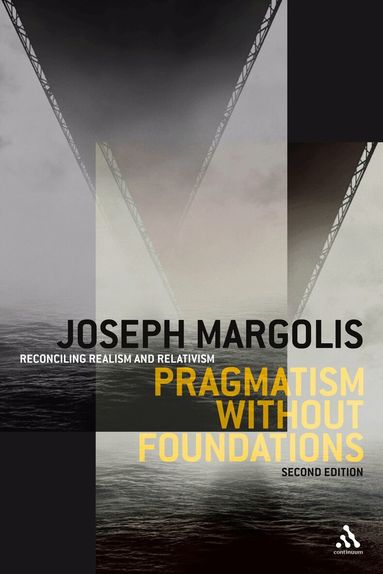 Joseph Margolis - Pragmatism without Foundations 2nd ed, Häftad