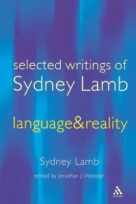 Sydney Lamb, US) Lamb, Sydney (Rice University, Jonathan J. Webster, Hong Kong) Webster, Jonathan J. (City University of Hong Kong - Language and Reality, Häftad
