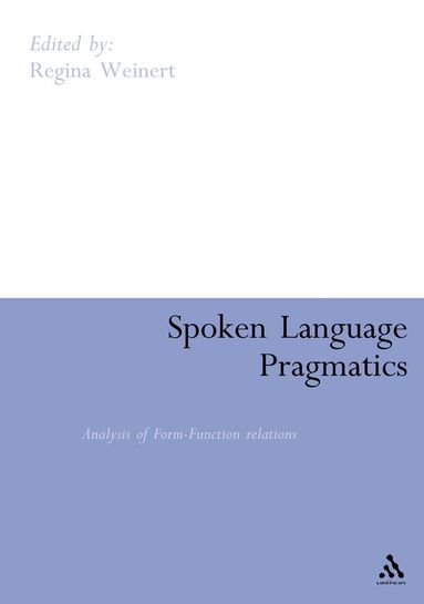 Regina Weinert - Spoken Language Pragmatics, Inbunden