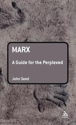 John Seed - Marx: A Guide for the Perplexed, Inbunden