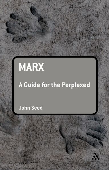 John Seed - Marx: A Guide for the Perplexed, Häftad