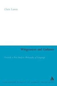 bokomslag Wittgenstein and Gadamer