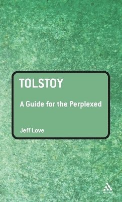 Jeff Love - Tolstoy: A Guide for the Perplexed, Inbunden