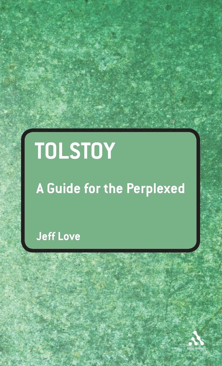 Tolstoy: A Guide for the Perplexed 1