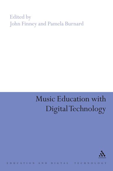 John Finney, Pamela Burnard - Music Education with Digital Technology, Inbunden