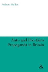bokomslag Anti- and Pro-European Propaganda in Britain