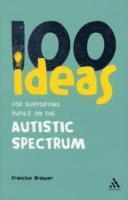 bokomslag 100 Ideas for Supporting Pupils on the Autistic Spectrum