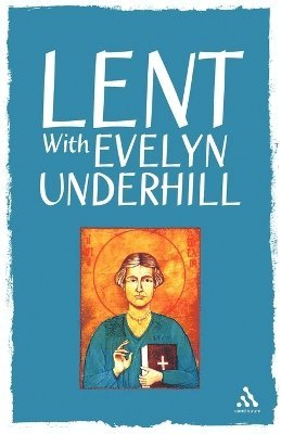 bokomslag Lent With Evelyn Underhill