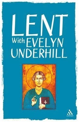 Lent With Evelyn Underhill 1