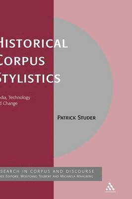 Patrick Studer, Michaela Mahlberg - Historical Corpus Stylistics, Inbunden
