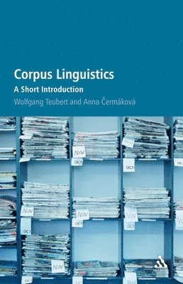Wolfgang Teubert, Anna Cermakova - Corpus Linguistics, Inbunden
