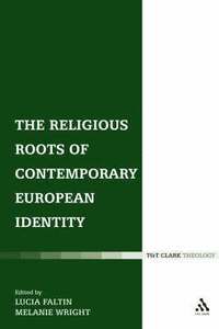 bokomslag The Religious Roots of Contemporary European Identity