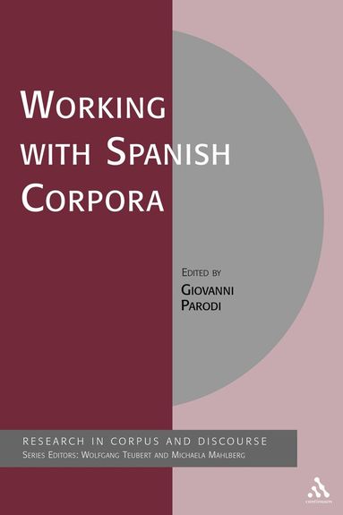 Giovanni Parodi - Working with Spanish Corpora, Inbunden