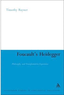 bokomslag Foucault's Heidegger: Philosophy and Transformative Experience