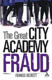 bokomslag The Great City Academy Fraud