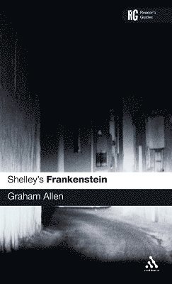 Graham Allen - Shelley's Frankenstein, Inbunden