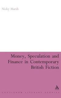 bokomslag Money, Speculation and Finance in Contemporary British Fiction