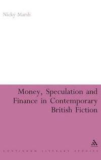 bokomslag Money, Speculation and Finance in Contemporary British Fiction