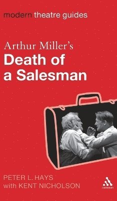 Peter L. Hays - Arthur Miller's Death of a Salesman, Inbunden