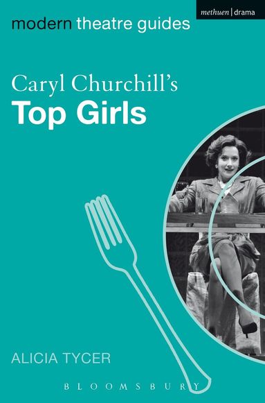 Alicia Tycer - Caryl Churchill's Top Girls, Häftad
