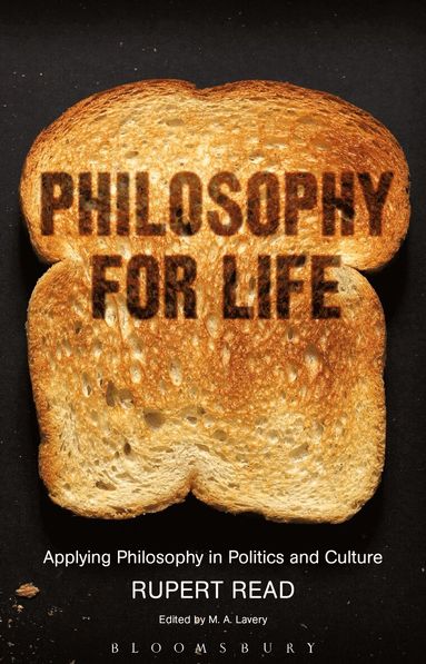Rupert Read, M. A. Lavery - Philosophy for Life, Häftad