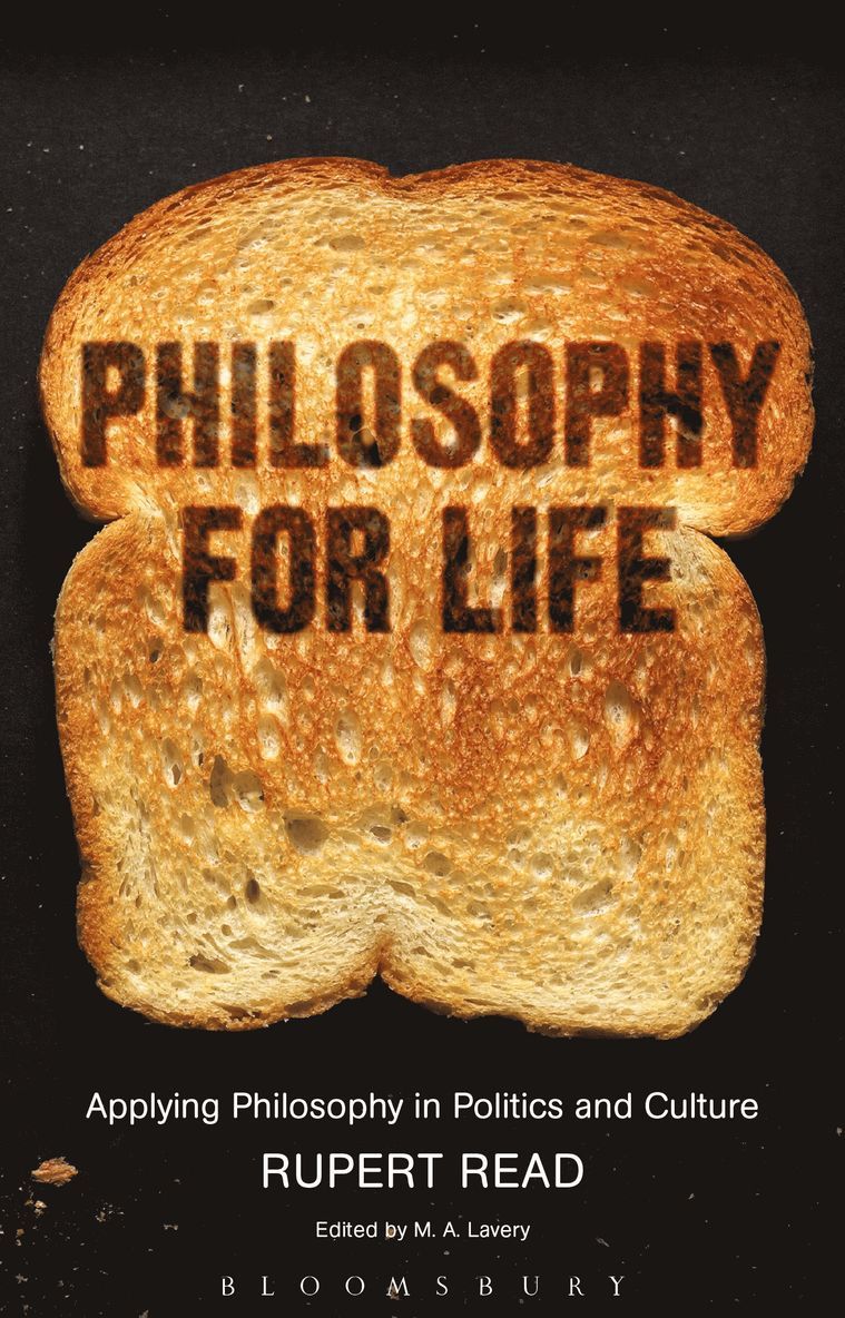Rupert Read, M. A. Lavery - Philosophy for Life, Häftad