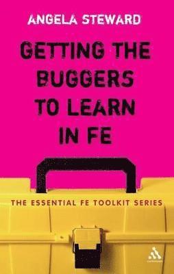 Angela Steward - Getting the Buggers to Learn in FE, Häftad