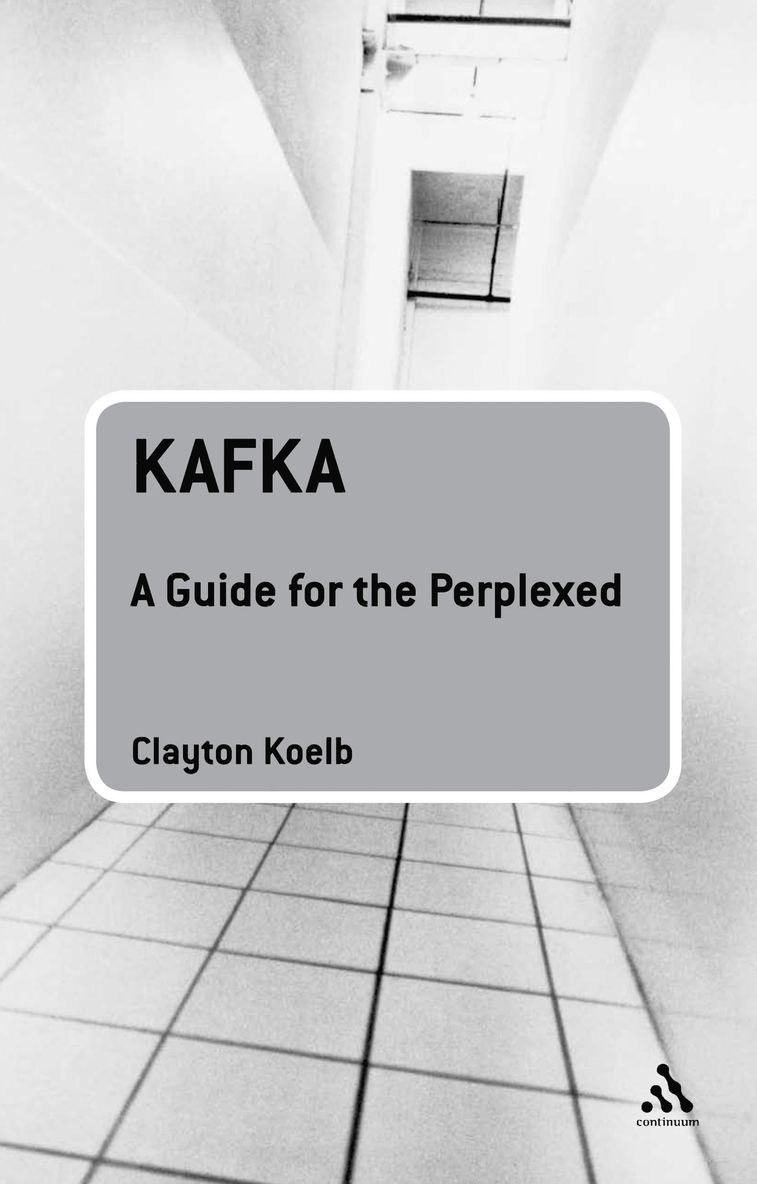 Clayton Koelb, Professor Clayton Koelb - Kafka: A Guide for the Perplexed, Häftad