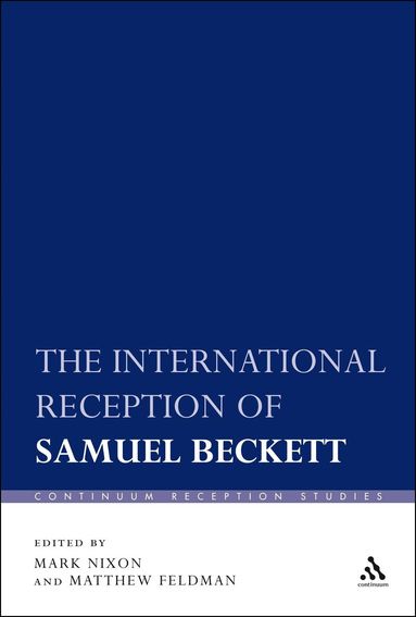 Mark Nixon, Matthew Feldman - International Reception of Samuel Beckett, Inbunden