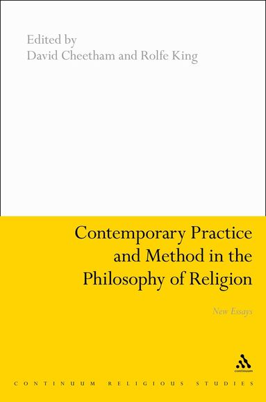 David Cheetham, Rolfe King - Contemporary Practice and Method in the Philosophy of Religion, Inbunden