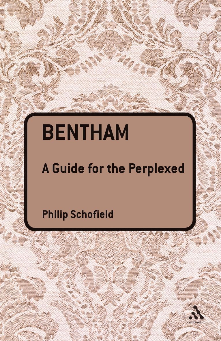Philip Schofield - Bentham: A Guide for the Perplexed, Häftad