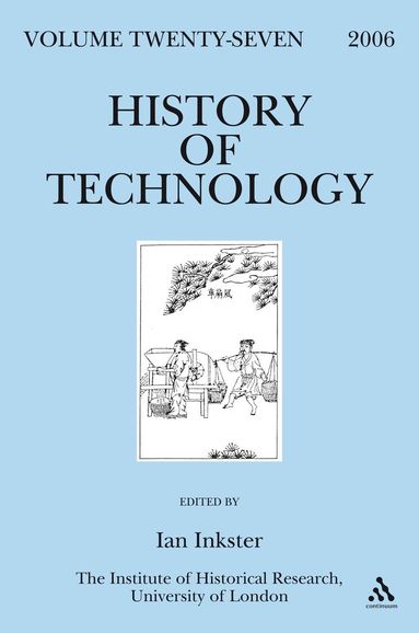 Ian Inkster - History of Technology Volume 27, Inbunden