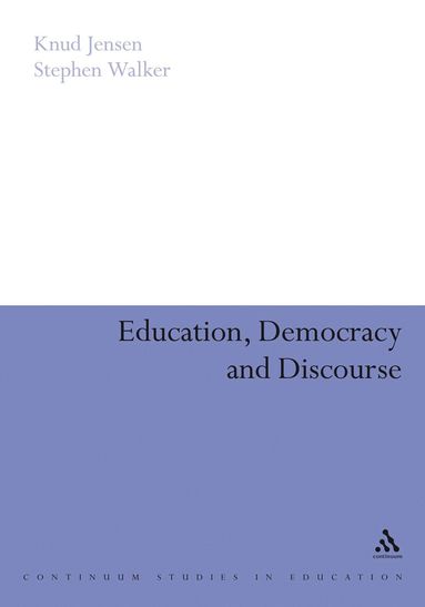 Knud Jensen, Stephen Walker - Education, Democracy and Discourse, Inbunden