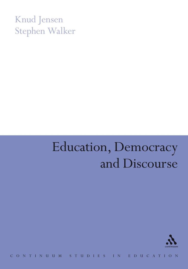 Knud Jensen, Stephen Walker - Education, Democracy and Discourse, Inbunden