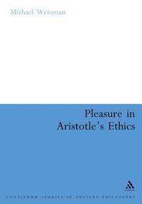 bokomslag Pleasure in Aristotle's Ethics