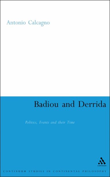 Antonio Calcagno - Badiou and Derrida, Inbunden