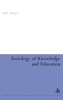 bokomslag Sociology of Knowledge and Education