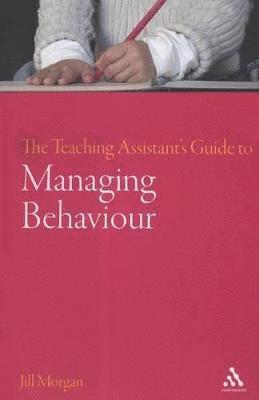 The Teaching Assistant's Guide to Managing Behaviour 1