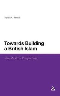 bokomslag Towards Building a British Islam
