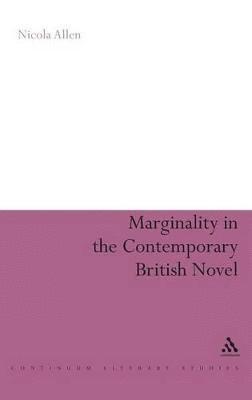 Marginality in the Contemporary British Novel