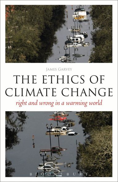 James Garvey, James Garvey - Ethics of Climate Change, Häftad